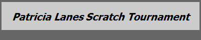 Patricia Lanes Scratch Tournament