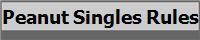 Peanut Singles Rules